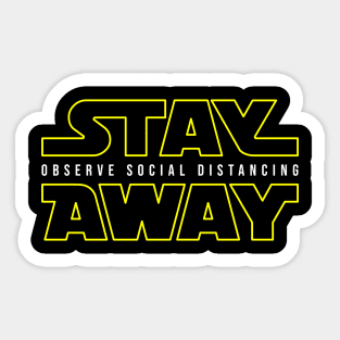 Stay Away Sticker